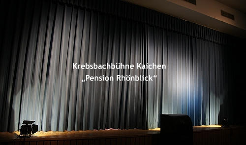 Krebsbachbühne Kaichen „Pension Rhönblick“