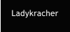Ladykracher