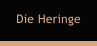 Die Heringe