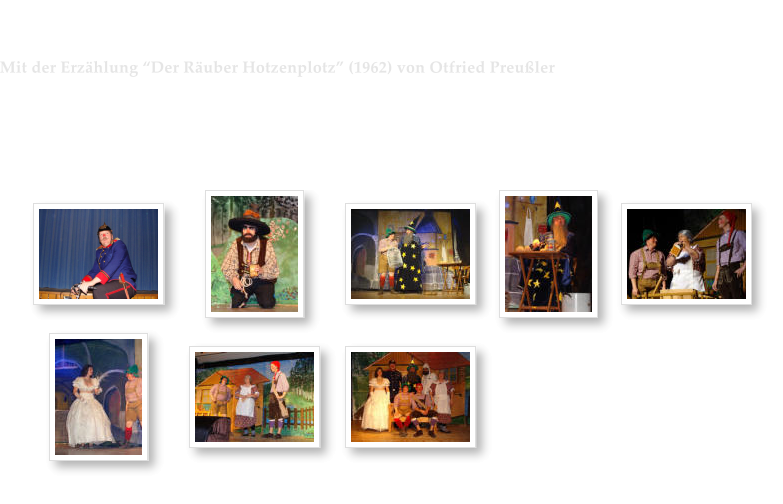 Mit der Erzählung “Der Räuber Hotzenplotz” (1962) von Otfried Preußler  präsentierte die Eintracht-Theater-AG zwei großartige Familienveranstaltungen für Jung und Alt. Die Darsteller:  Robert Krieg 		Rebecca Zöller Karl Heinz Less		Silke Merz Michael Hahn		Lisa Krieg Julian Reichhold  Leitung und Regie: Heinz Fink 2011